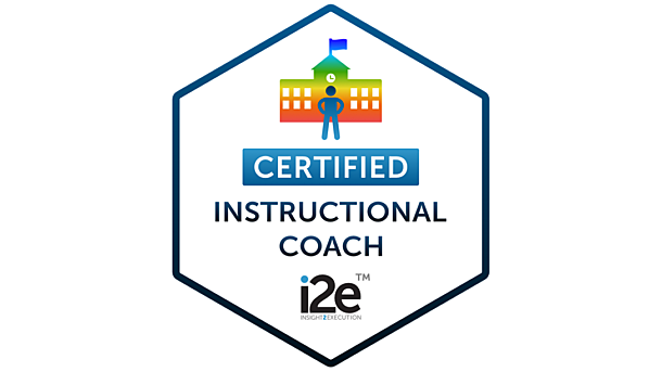Hexagonal badge for a Certified Instructional Coach featuring a colorful school icon and the i2e Insight2Execution logo.