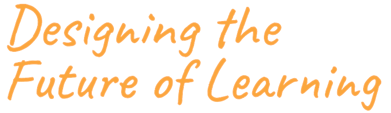 Designing the Future of Learning in bright orange text
